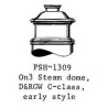 PSC 1309 - STEAM LOCOMOTIVE STEAM DOME - D&RGW C CLASS EARLY STYLE
