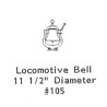 GRANDT LINE 105 - LOCOMOTIVE BELL - 11-1/2" DIAMETER - O SCALE