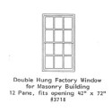 GRANDT LINE 3718 - DOUBLE HUNG FACTORY WINDOW - 12 PANE - 42" x 72" - O SCALE